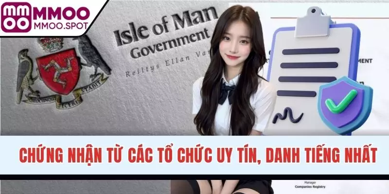 Chứng nhận từ các tổ chức uy tín, danh tiếng nhất