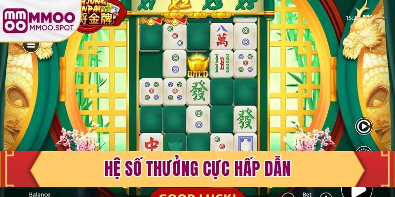 Hệ số thưởng cực hấp dẫn